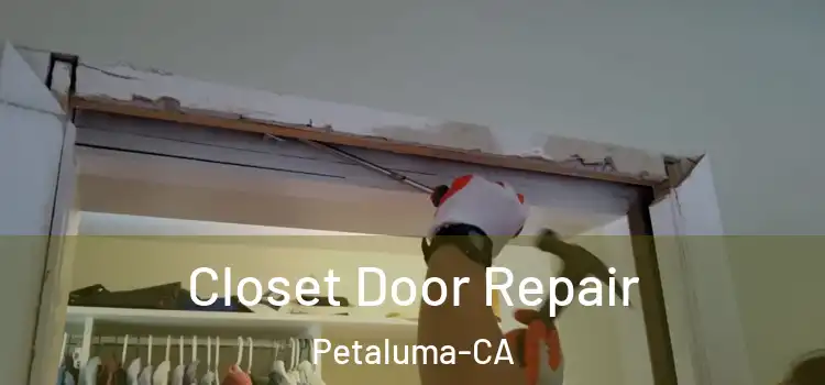 Closet Door Repair Petaluma-CA