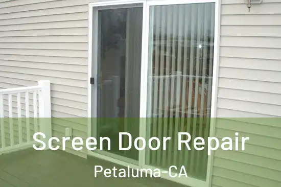 Screen Door Repair Petaluma-CA