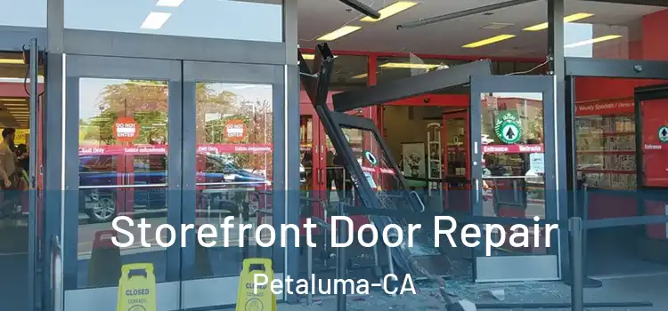 Storefront Door Repair Petaluma-CA